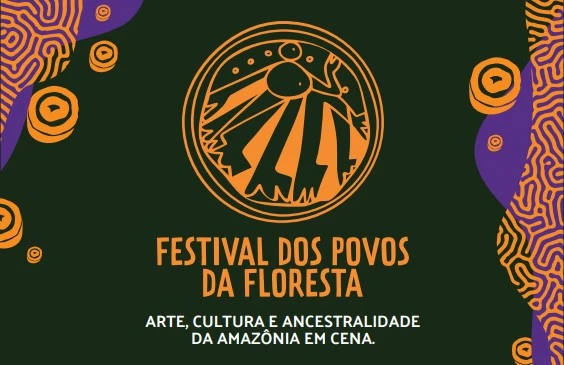 Festival dos “Povos da Floresta”: evento nacional que celebra a Potência Cultural Amazônica