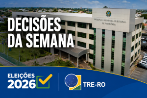TRE-RO desaprova contas partidárias e mantém multas por irregularidades nas Eleições 2022 e 2024