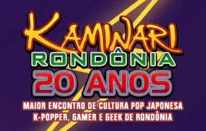 Kaminari Festival marca os 20 anos do maior encontro geek de Rondônia e promete movimentar Porto Velho em agosto