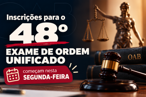 Inscrições para o 48º Exame de Ordem Unificado começam nesta segunda-feira