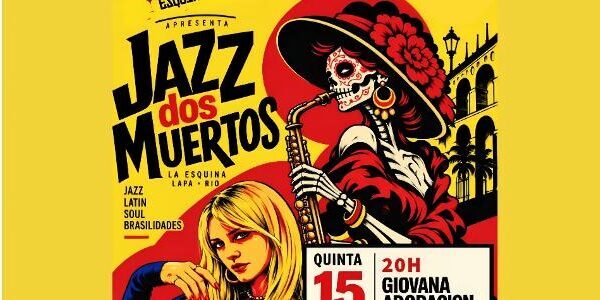 Jazz dos Muertos estreia no La Esquina, na Lapa Jazz dos Muertos estreia no La Esquina, na Lapa